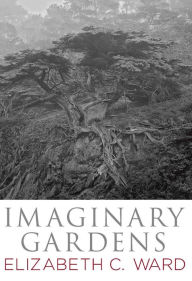 Imaginary Gardens