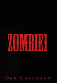 Title: Zombie 1, Author: Dan Callahan