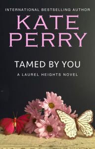 Title: Tamed By You, Author: Kate Perry