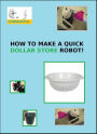 Make a Quick Dollar Store Robot