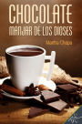 Chocolate, manjar de los Dioses