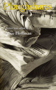 Title: Ploughshares Fall 2003 Guest-Edited by Alice Hoffman, Author: Alice Hoffman