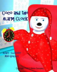 Title: Coco And The Alarm Clock, Author: Maite Gonzalez