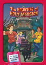 The Haunting of Holt Mansion