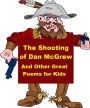 The Shooting of Dan McGrew and Other Great Poems for Kids