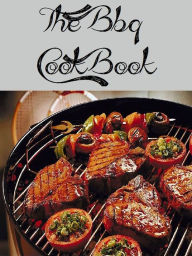The BBQ Cookbook (179 Recipes)