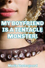 My Boyfriend is a Tentacle Monster!