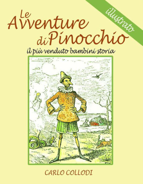 Le Avventure di Pinocchio: il più venduto bambini storia (illustrato)