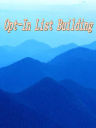 Title: Opt-In List Building, Author: Alan Smith