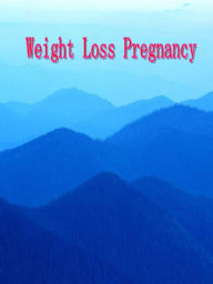 Weight Loss Pregnancy