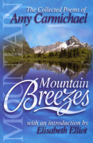 Mountain Breezes: The Collected Poems of Amy Carmichael