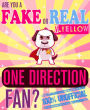 Are You a Fake or Real One Direction Fan? Yellow Version - The 100% Unofficial Quiz and Facts Trivia Travel Set Game
