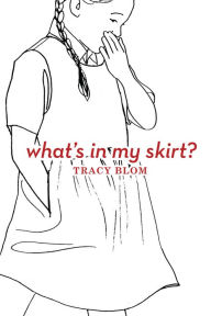 What's in My Skirt?/What's in My Pants?