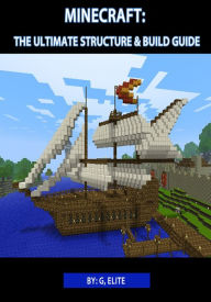 Title: Minecraft: The Ultimate Structures & Build Guide, Author: Benjamin Fun
