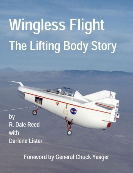 NASA’s Wingless Flight: The Lifting Body Story (Annotated & Illustrated)