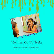 Monsters On my Teeth
