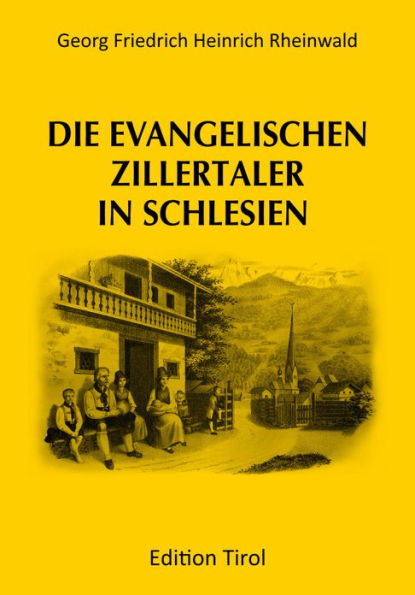 Die evangelischen Zillertaler in Schlesien