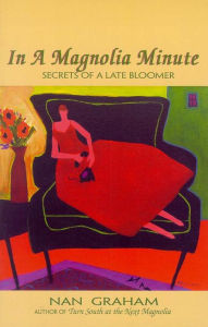 In a Magnolia Minute: Secrets of a Late Bloomer