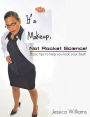 It's Makeup, Not Rocket Science!