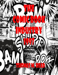 Title: The Comic Book Industry 1997, Author: Thomas Read