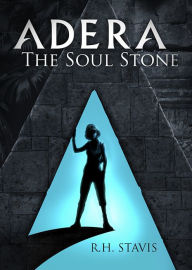 Title: Adera: The Soul Stone, Author: R.H. Stavis