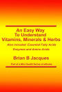 An Easy Way To Understand Vitamins Minerals and Herbs