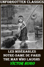 3 Works of Victor Hugo: LES MISERABLES, NOTRE-DAME DE PARIS, THE MAN WHO LAUGHS