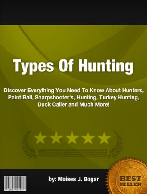 Types Of Hunting :discover Everything You Need To Know About Hunters 