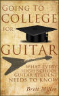 Going To College For Guitar - What Every High School Guitar Student Needs To Know