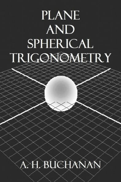 PLANE AND SPHERICAL TRIGONOMETRY