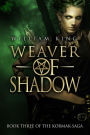 Weaver of Shadow (Kormak Book Three)