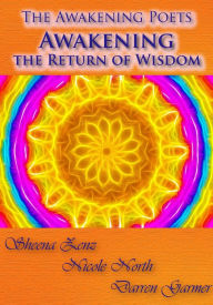 Title: Awakening the Return of Wisdom, Author: Sheena Zenz
