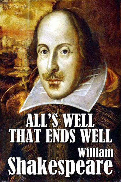 william-shakespeare-s-all-s-well-that-ends-well-by-william-shakespeare