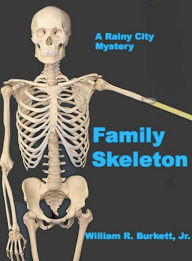 Title: Family Skeleton, Author: William R. Burkett