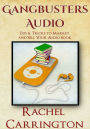 Gangbusters Audio-Tips and Tricks to Market and Sell Your Audio Book