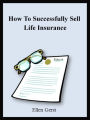 How To Successfully Sell Life Insurance