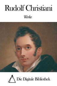 Title: Werke von Rudolf Christiani, Author: Rudolf Christiani