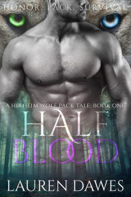 Half Blood (A Helheim Wolf Pack Tale, #1)