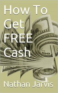 How To Get FREE Cash