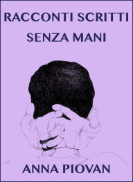 Racconti scritti senza mani