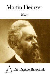 Title: Werke von Martin Deinzer, Author: Martin Deinzer