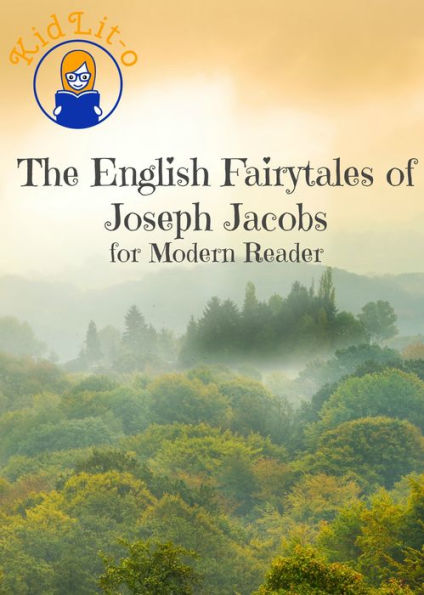 The English Fairy Tales of Joseph Jacobs for Modern Reader (Translated)