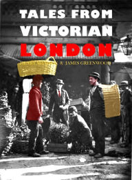 Title: Tales from Victorian London, Author: Henry Mayhew