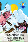 The Story of the Three Little Pigs In Modern English (Translated)