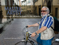 Title: Master Artist Life and Works of John R. Del Monte, Author: Raymond Black