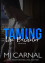 Taming the Bachelor (The Moretti Novels, #1)