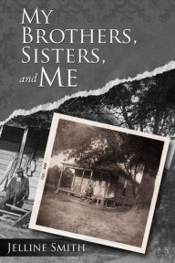 Title: My Brothers, Sisters, and Me, Author: Jelline Smith