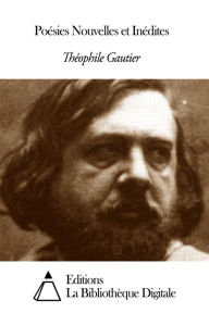 Title: Poésies Nouvelles et Inédites, Author: Théophile Gautier