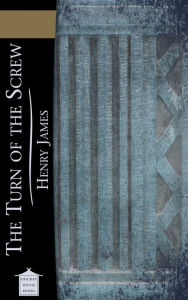 Title: The Turn of the Screw, Author: Henry James