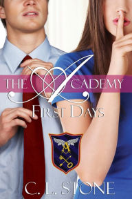 Title: The Academy - First Days, Author: C. L. Stone